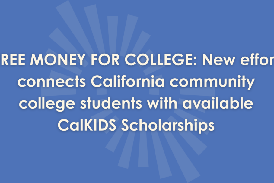 Graphic image with text "FREE MONEY FOR COLLEGE: New effort connects California community college students with available CalKIDS Scholarships"